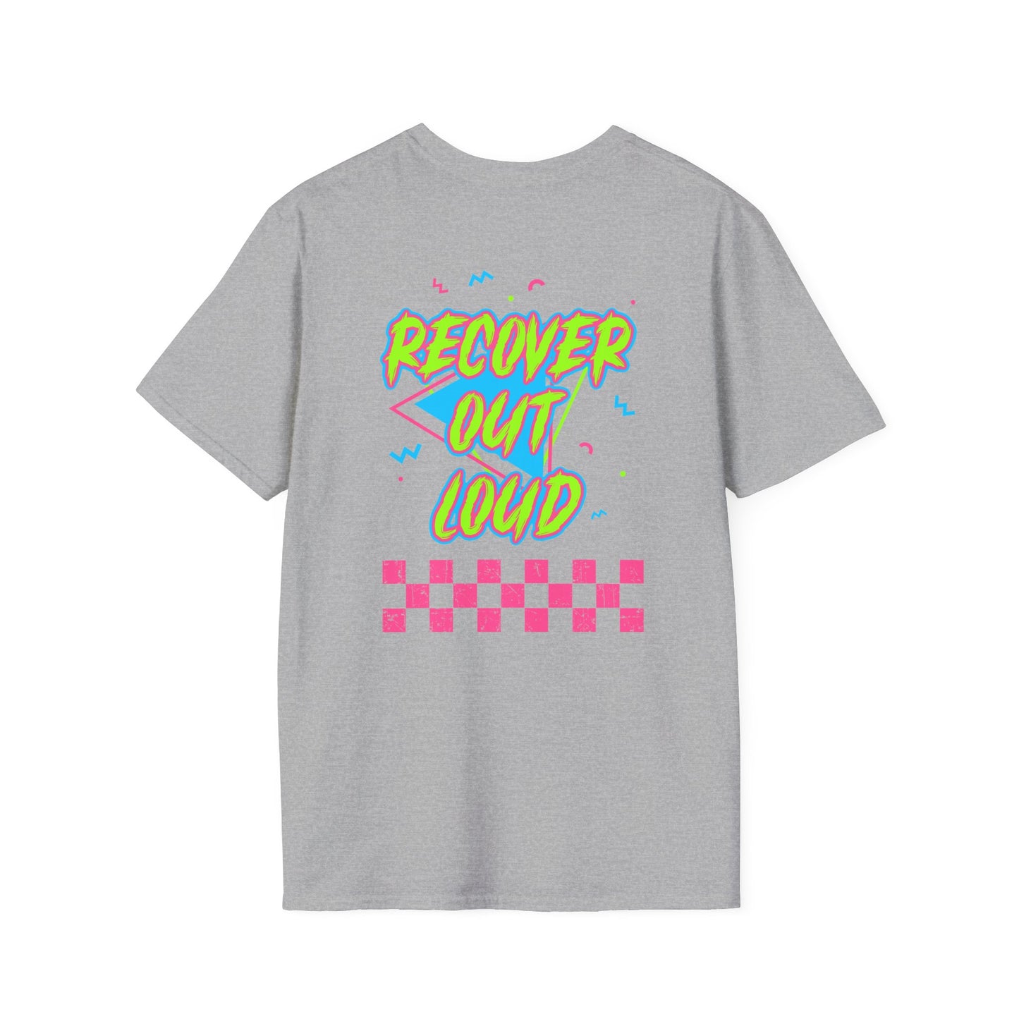 Recover Out Loud T-Shirt — Recovery Support Graphic Tee