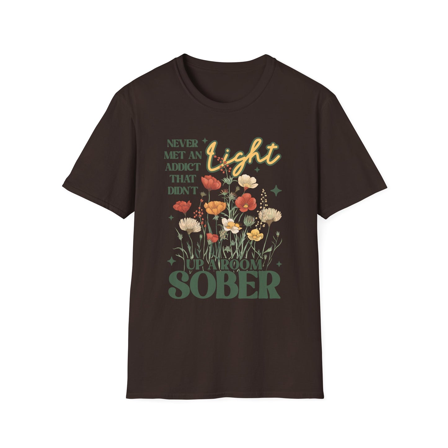 Sober Recovery T‑Shirt — "Never Met An Addict That Didn’t Light Up A Room" Floral Tee