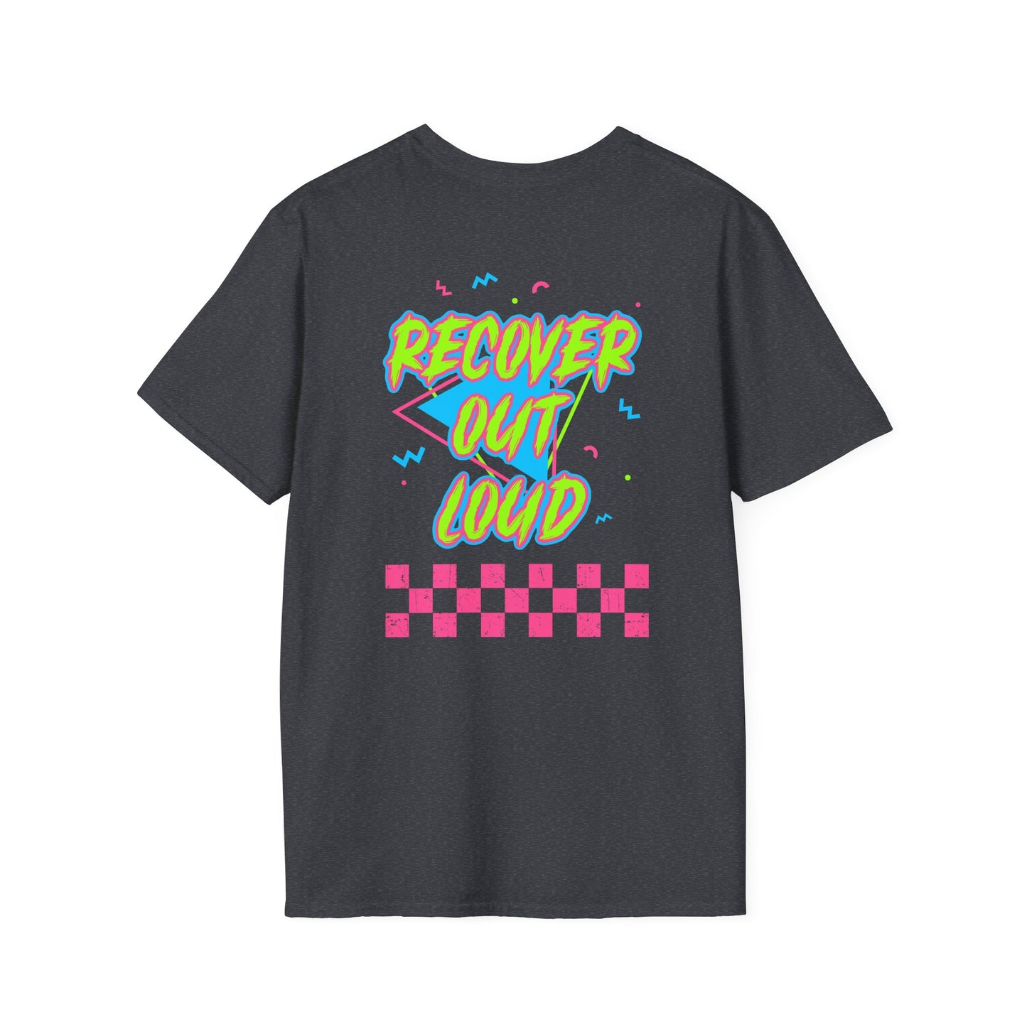 Recover Out Loud T-Shirt — Recovery Support Graphic Tee