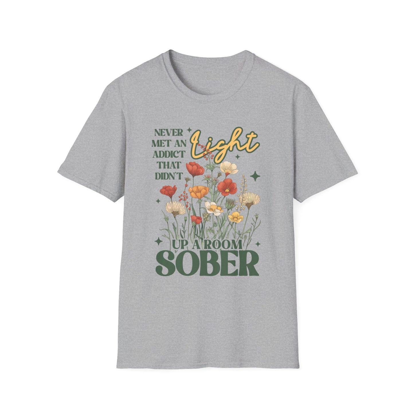 Sober Recovery T‑Shirt — "Never Met An Addict That Didn’t Light Up A Room" Floral Tee
