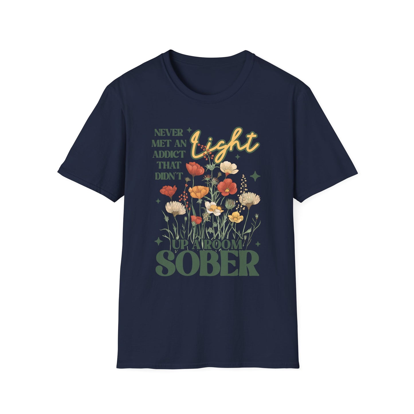 Sober Recovery T‑Shirt — "Never Met An Addict That Didn’t Light Up A Room" Floral Tee