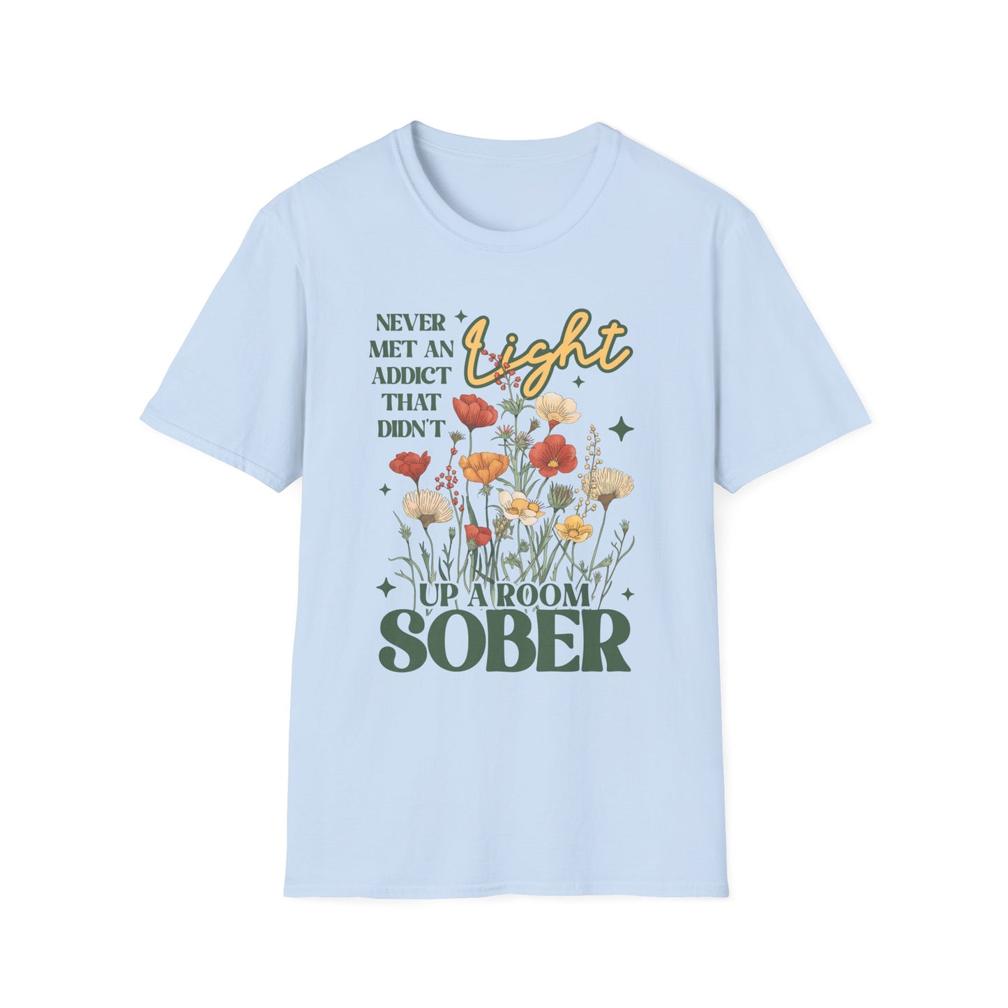 Sober Recovery T‑Shirt — "Never Met An Addict That Didn’t Light Up A Room" Floral Tee