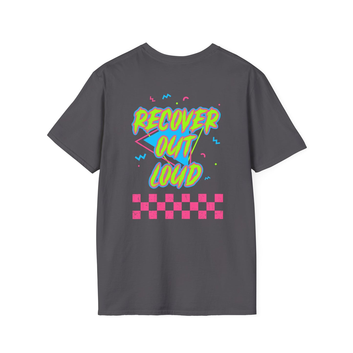 Recover Out Loud T-Shirt — Recovery Support Graphic Tee